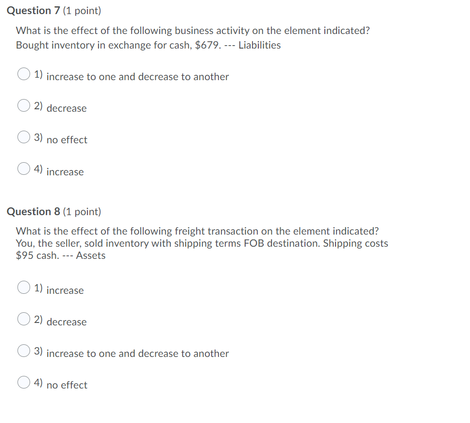right answers What is the effect of the following business activity on
