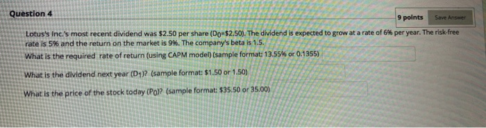  Question 4 9 points Save Answer Lotus's Inc.'s most recent dividend