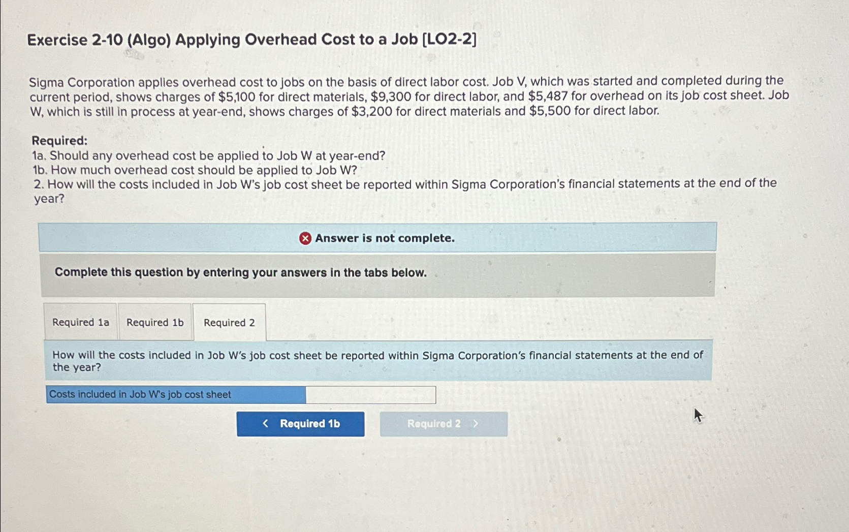  Exercise 2-10(Algo) Applying Overhead Cost to a Job [LO2-2] Sigma Corporation