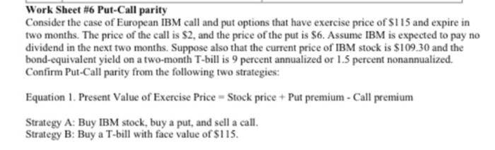 What is the payoff from Strategy B? Work Sheet #6 Put-Call parity