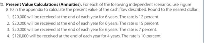  need help solving 0. Present Value Calculations (Annuities). For each of