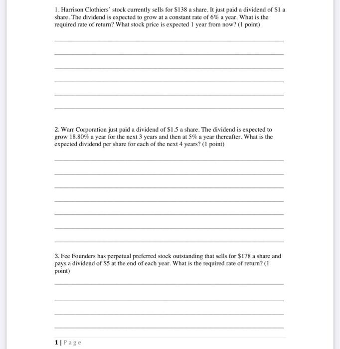 Please answer all questions Please answer all questions 1. Harrison Clothiers' stock