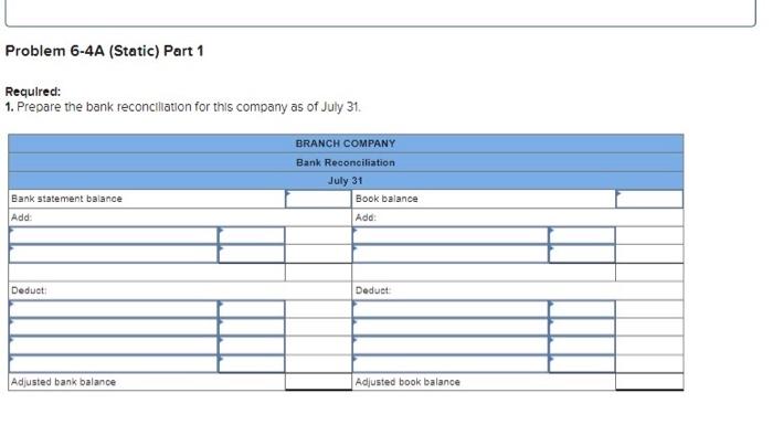 6-4A (Static) Preparing a bank reconciliation and recording entries LO P3 [The