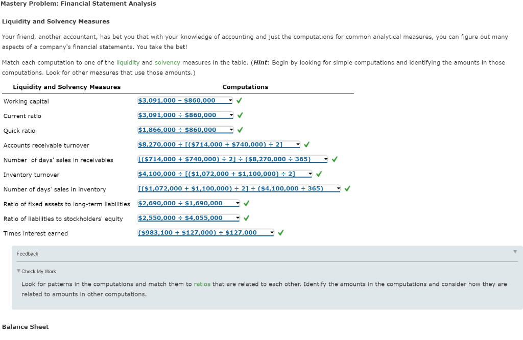  Mastery Problem: Financial Statement Analysis Liquidity and Solvency Measures Your friend,