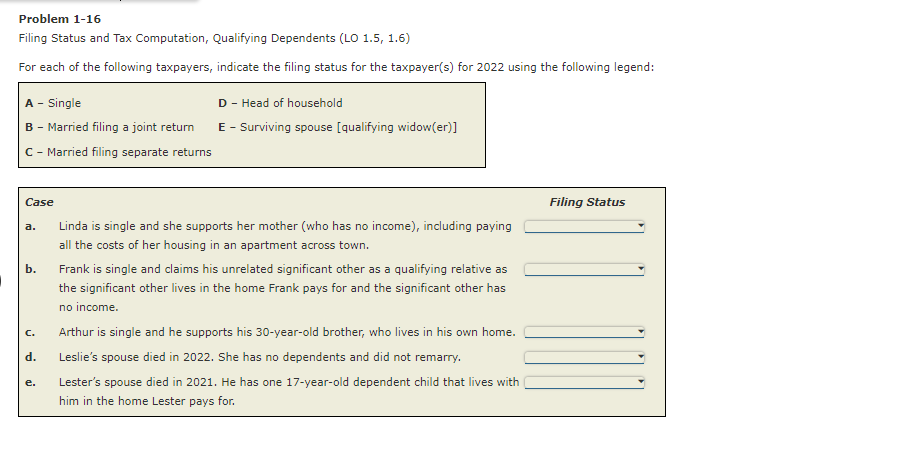  Filing Status and Tax Computation, Qualifying Dependents (LO 1.5,1.6) For each