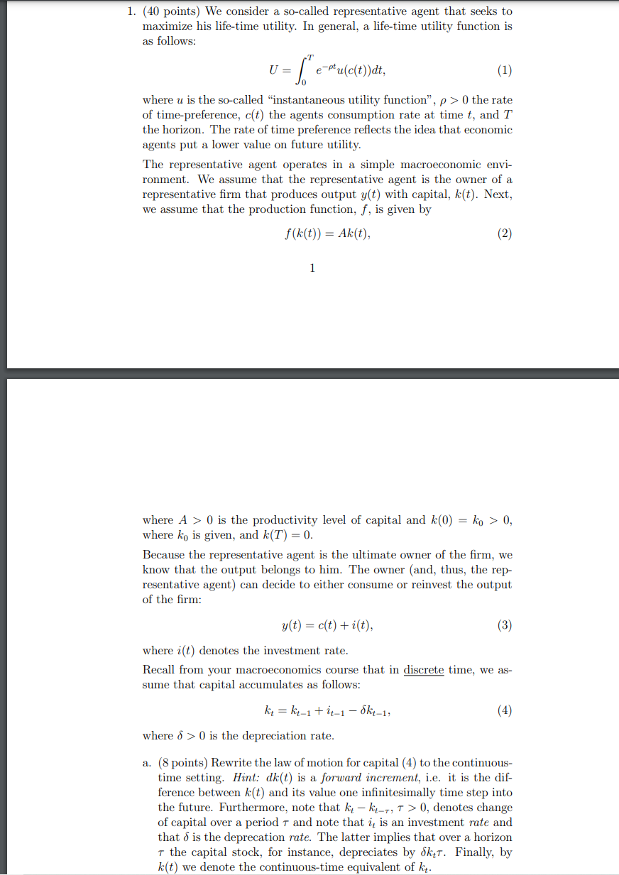 1. (40 points) We consider a so-called representative agent that seeks
