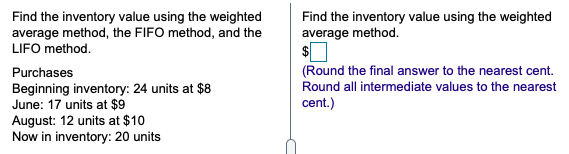 Find the inventory value using the weighted average method, the FIFO