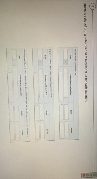  Journalize the adjusting entry needed at December 31 for each situation