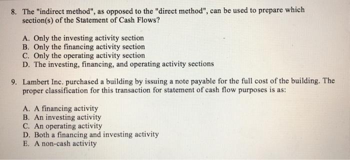  8. The "indirect method", as opposed to the "direct method", can