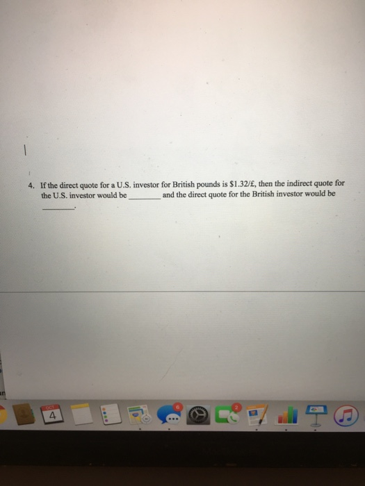  1 1 4. If the direct quote for a U.S. investor