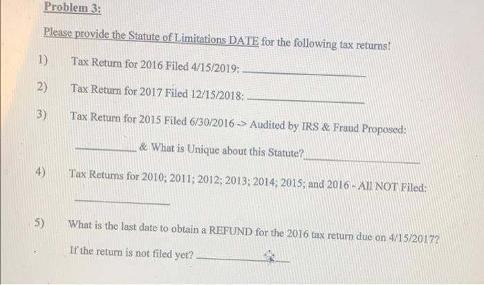  Problem 3: Please provide the Statute of Limitations DATE for the