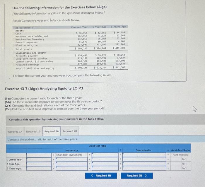 sheets follow. For both the current year and one year ago, compute