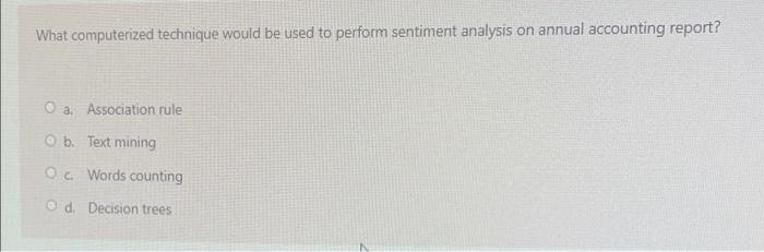  What computerized technique would be used to perform sentiment analysis on