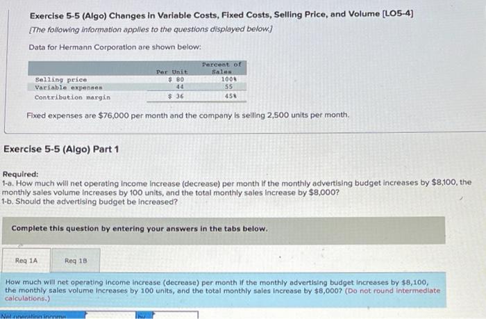  Exercise 5-5 (Algo) Changes in Variable Costs, Fixed Costs, Selling Price,