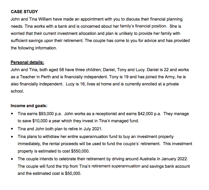 CASE STUDY John and Tina William have made an appointment with