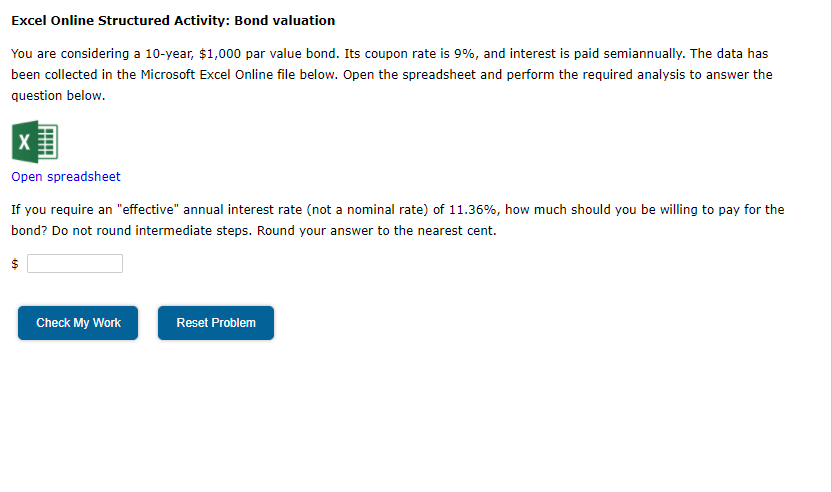 Excel Online Structured Activity: Bond valuation You are considering a 10-year,