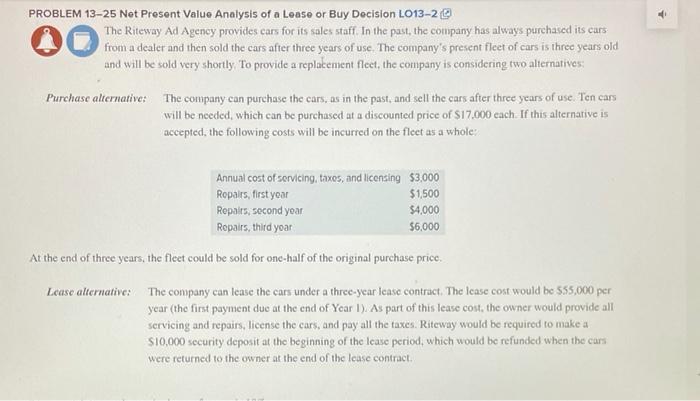  please help thank you old PROBLEM 13-25 Net Present Value Analysis