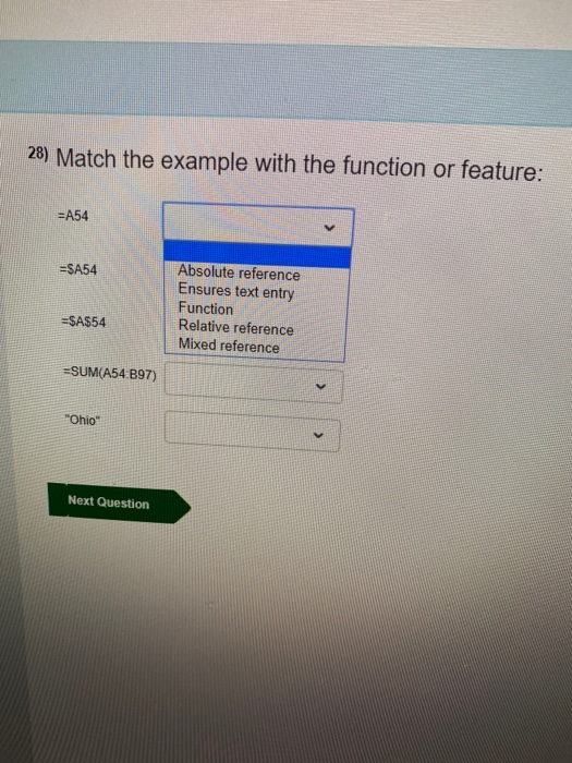 =$A$54 =SUM(A54.B97) "Ohio" Next Question 28) Match the example with the function