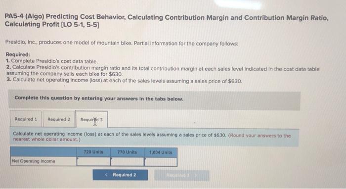 mountain bike. Partial Information for the company follows: Required: 1. Complete Presidio's