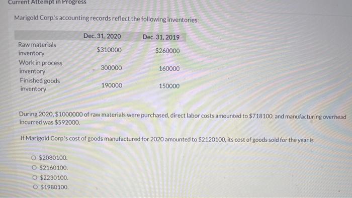  Current Attempt in Progress Marigold Corp's accounting records reflect the following