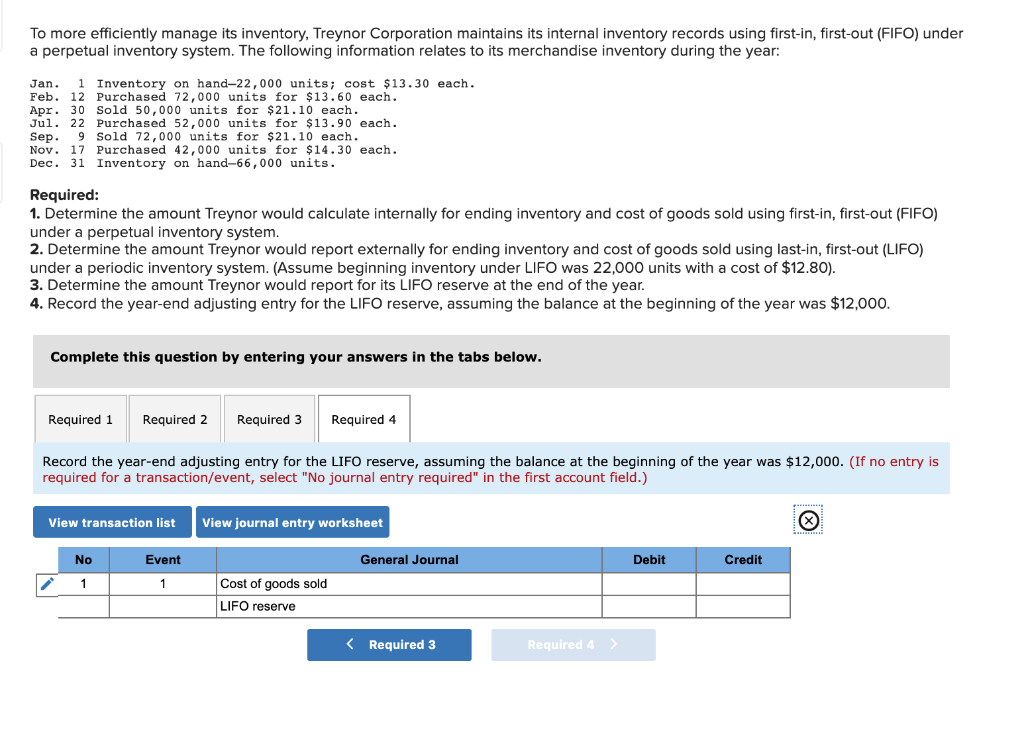 perpetual inventory system. 2. Determine the amount Treynor would report externally for