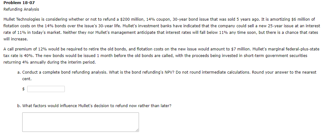  Problem 18-07 Refunding Analysis Mullet Technologies is considering whether or not