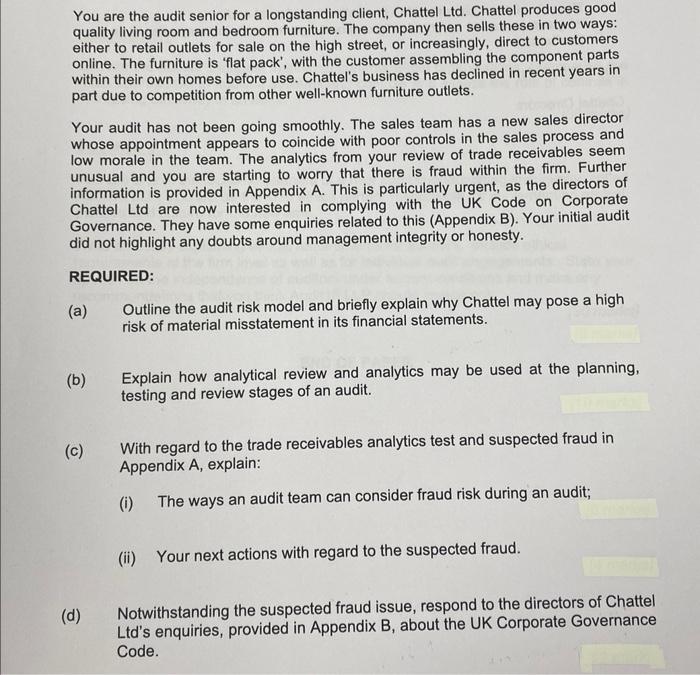 auditing You are the audit senior for a longstanding client, Chattel Ltd.