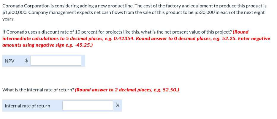  Coronado Corporation is considering adding a new product line. The cost