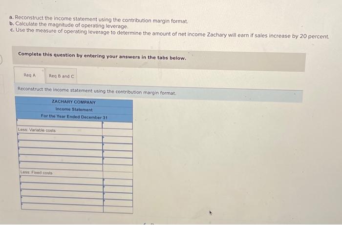 approach 5-6 Calculate the magnitude of operating leverage The following income statement