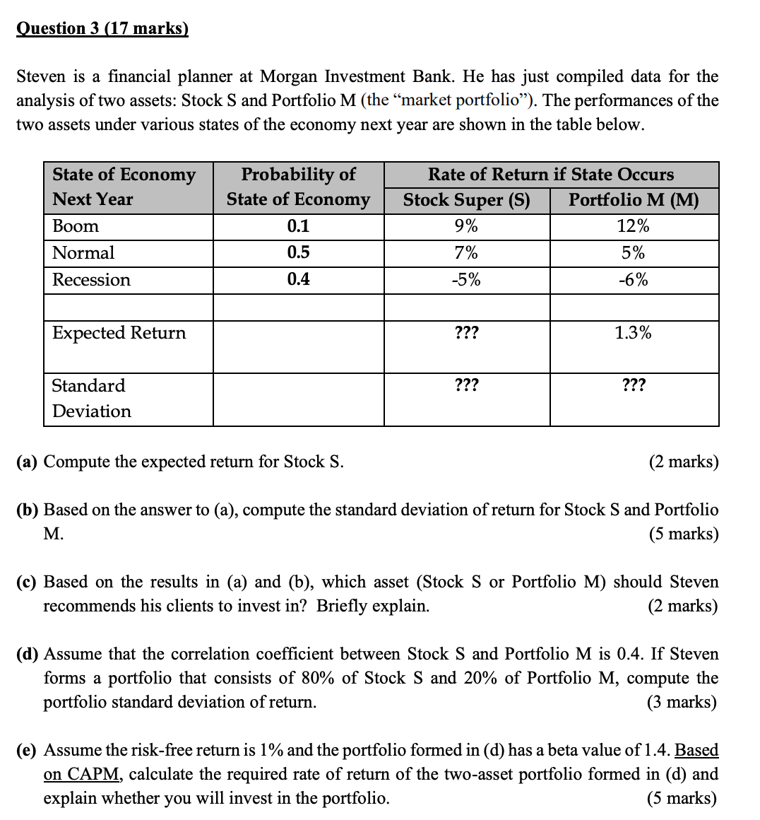  Question 3(17 marks) Steven is a financial planner at Morgan Investment