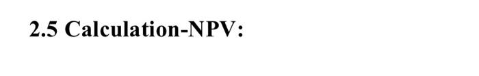 2.5 Calculation-NPV: