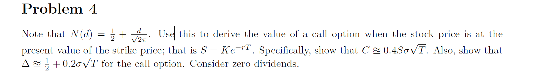 Problem 4 = d V21 Note that N(d) 1+ Use this