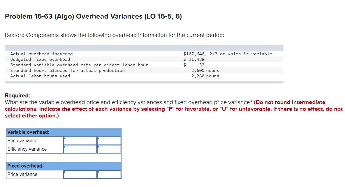  Problem 16-63 (Algo) Overhead Variances (LO 16-5, 6) Rexford Components shows