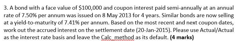 PLEASE USE EXCEL FUNCTIONS ONLY 3. A bond with a face value