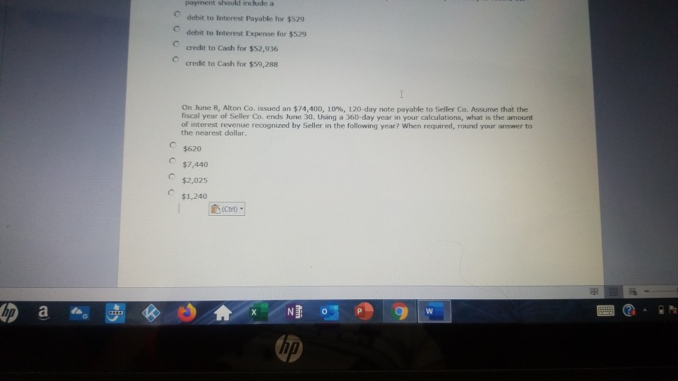  payment should include a debit to Interest Payable for $529 debit