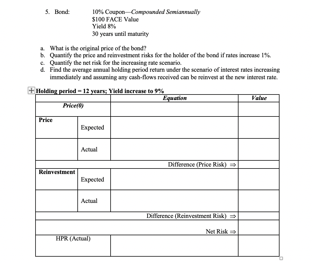  5. Bond: 10% Coupon Compounded Semiannually $100 FACE Value Yield 8%