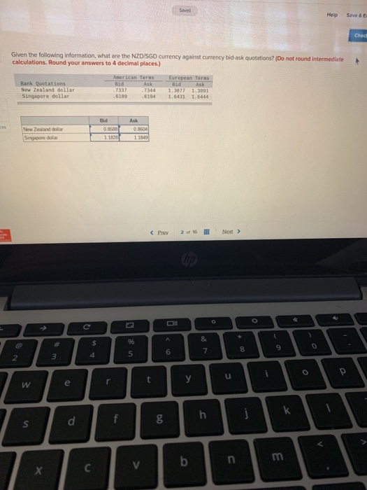  Saved Help Save & Chec Given the following information, what are