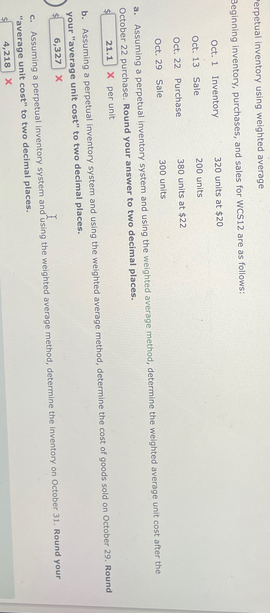  erpetual inventory using weighted average Beginning inventory, purchases, and sales for