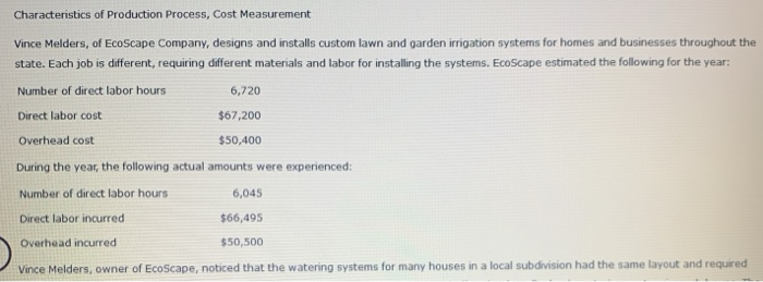 please explain the method. much appreciated. Characteristics of Production Process, Cost
