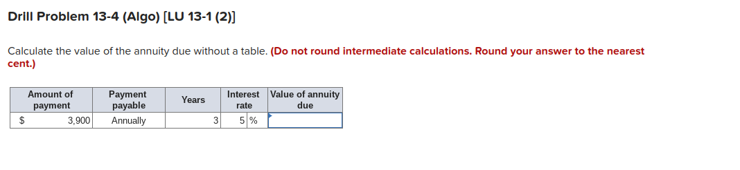  Drill Problem 13-4 (Algo) (LU 13-1 (2)] Calculate the value of