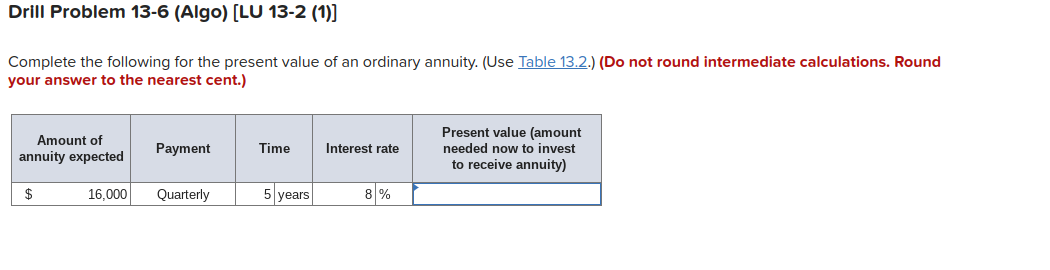 your answer to the nearest cent.) Years Amount of payment $ 3,900