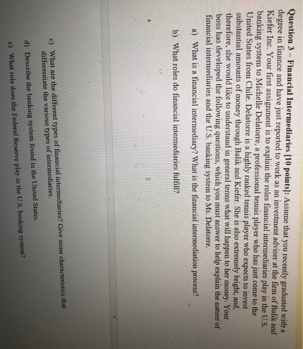 please show work Question 3 - Financial Intermediaries [10 points]: Assume that