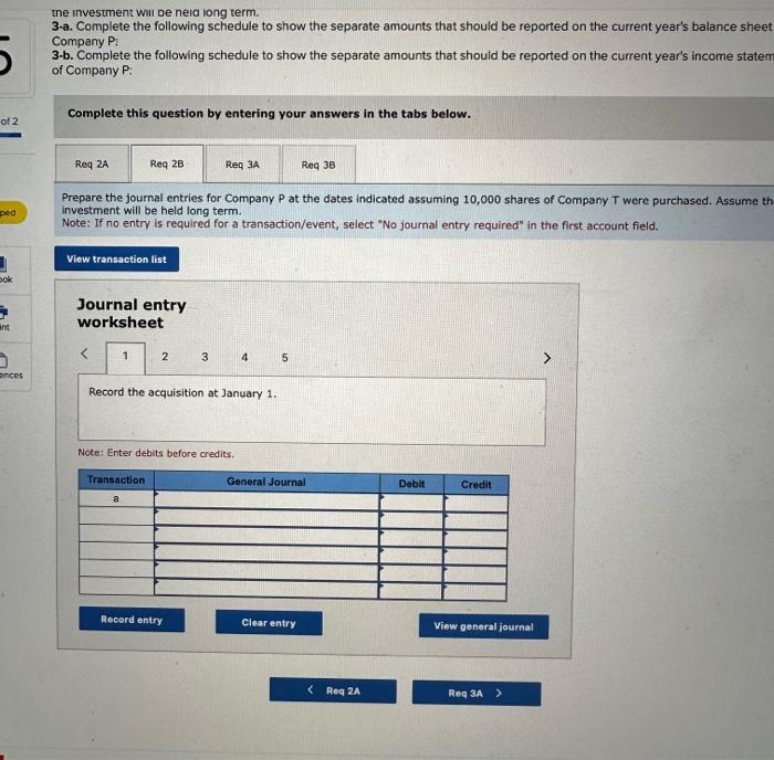of the following situations, identify the method of accounting that Company P