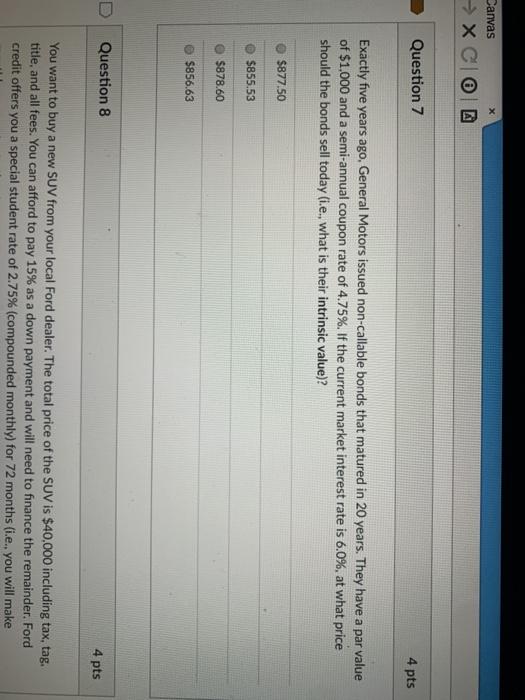  X Canvas -> XCO Question 7 4 pts Exactly five years