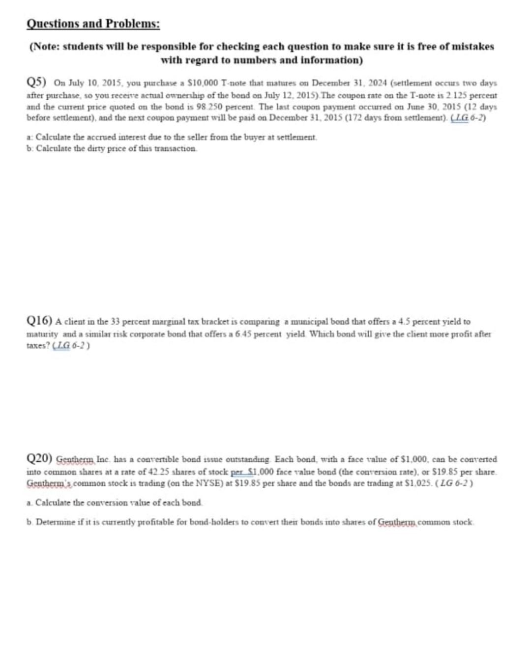  Questions and Problems: (Note: students will be responsible for checking each