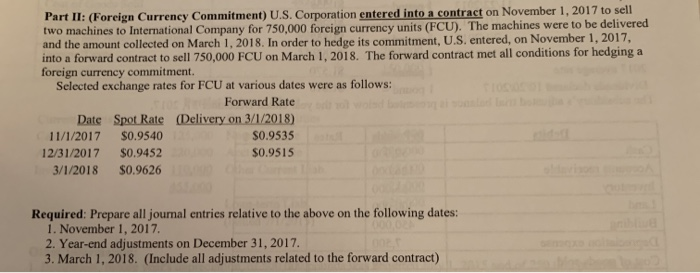  Part II: (Foreign Currency Commitment) U.S. Corporation entered into a contract