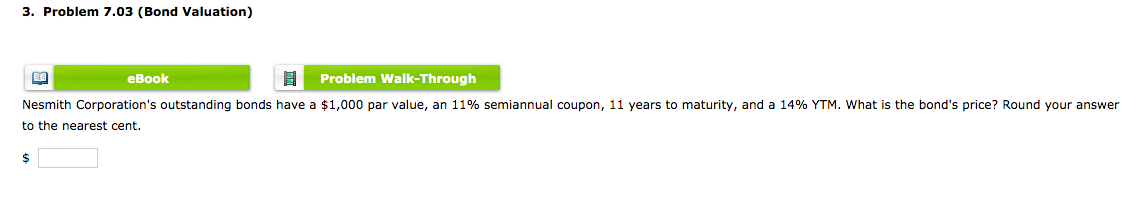 3. Problem 7.03 (Bond Valuation) eBook Problem Walk-Through Nesmith Corporation's outstanding