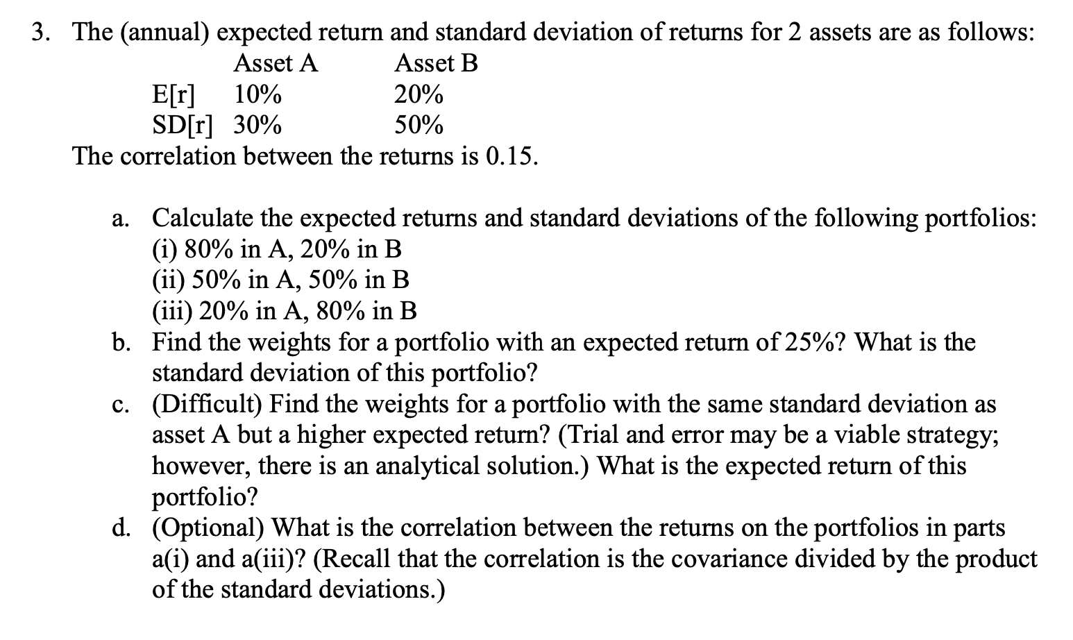 Please answer 4B 3. The (annual) expected return and standard deviation of