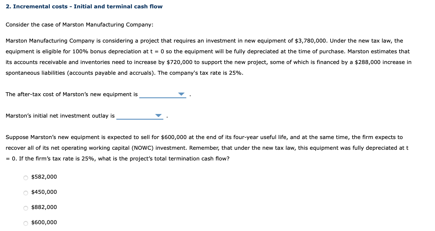2. Incremental costs - Initial and terminal cash flow Consider the