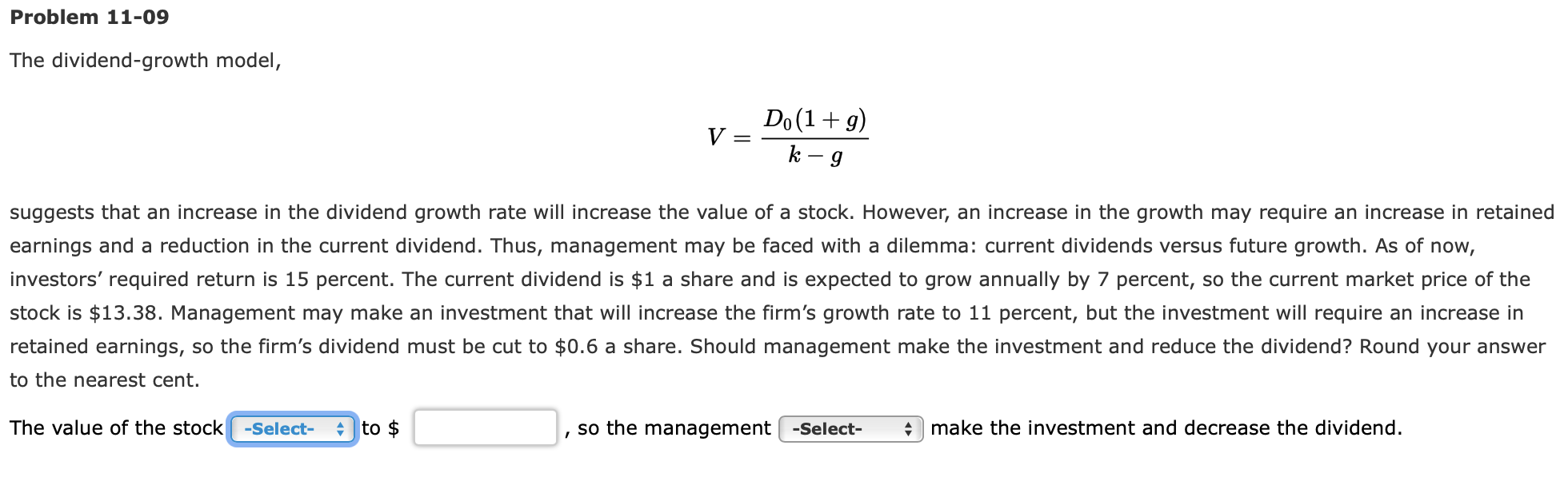 The drop downs are rises/declines and should/should not. Problem 11-09 The dividend-growth